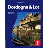 Dordogne and the Lot : The Dordogne and Lot Including a Single, Large Format Popout Map of the Region