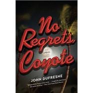 No Regrets, Coyote A Novel