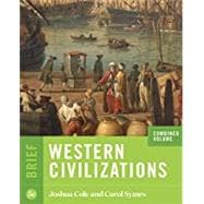 Western Civilizations (Brief Fifth Edition) (Vol. Combined Volume) with with Ebook, InQuizitive, and History Skills Tutorials