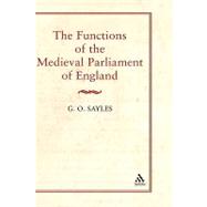 The Functions of the Medieval Parliament of England