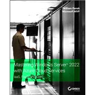 Mastering Windows Server 2022 with Azure Cloud Services IaaS, PaaS, and SaaS