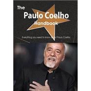 The Paulo Coelho Handbook: Everything You Need to Know About Paulo Coelho
