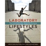 Laboratory Lifestyles The Construction of Scientific Fictions