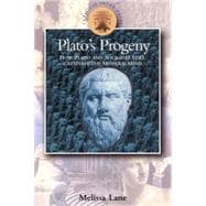 Plato's Progeny How Plato and Socrates Still Captivate the Modern Mind