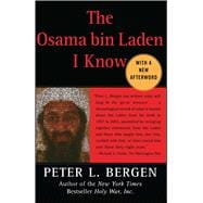 The Osama bin Laden I Know An Oral History of al Qaeda's Leader