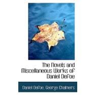 The Novels and Miscellaneous Works of Daniel Defoe