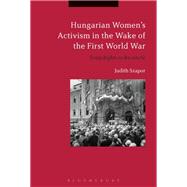 Hungarian Women's Activism in the Wake of the First World War