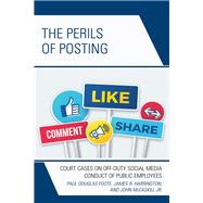 The Perils of Posting Court Cases on Off-Duty Social Media Conduct of Public Employees