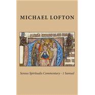 Sensus Spiritualis Commentary: 1 Samuel
