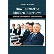 How to Excel at Modern Interviews