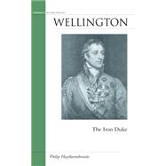 Wellington : The Iron Duke