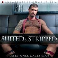 Suited & Stripped 2013 Calendar
