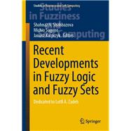 Recent Developments in Fuzzy Logic and Fuzzy Sets