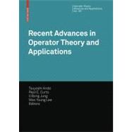 Recent Advances in Operator Theory and Applications