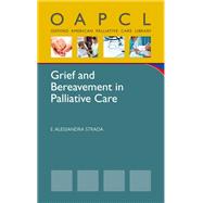 Grief and Bereavement in the Adult Palliative Care Setting