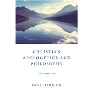 Christian Apologetics and Philosophy
