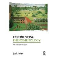 Experiencing Phenomenology: An Introduction