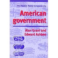 The Politics Today Companion to American Government