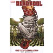Deadpool - Volume 9 Institutionalized
