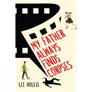 My Father Always Finds Corpses book cover, ISBN 9781496738929