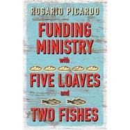 Funding Ministry With Five Loaves and Two Fishes