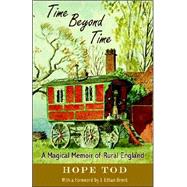 Time Beyond Time: A Magical Memoir of Rural England