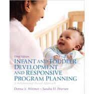 Infant and Toddler Development and Responsive Program Planning A Relationship-Based Approach, Loose-Leaf Version