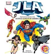 The ULTIMATE GUIDE TO THE JUSTICE LEAGUE OF AMERICA