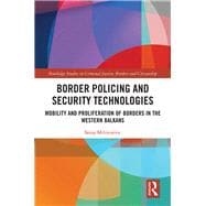 Border Policing and Security Technologies: Mobility, Asylum and Gender in Southeast Europe