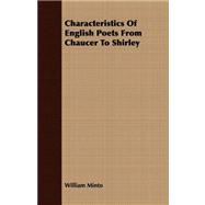 Characteristics of English Poets from Chaucer to Shirley