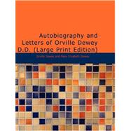 Autobiography and Letters of Orville Dewey D. D. : Edited by his Daughter