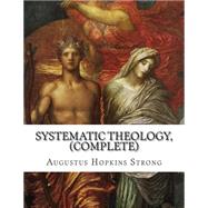 Systematic Theology, Complete
