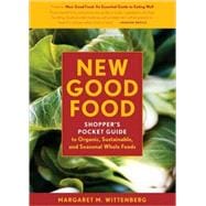New Good Food Pocket Guide, rev Shopper's Pocket Guide to Organic, Sustainable, and Seasonal Whole Foods