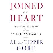 Joined at the Heart : The Tranformation of the American Family