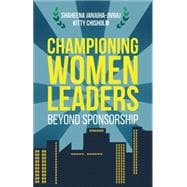 Championing Women Leaders Beyond Sponsorship