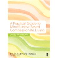 The Mindfulness-Based Compassionate Living Workbook
