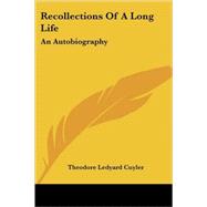 Recollections of A Long Life : An Autobiography
