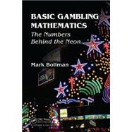 Basic Gambling Mathematics: The Numbers Behind The Neon
