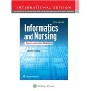 Informatics and Nursing Opportunities and Challenges