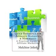 Quick Reference for Affiliate Managers & Merchants