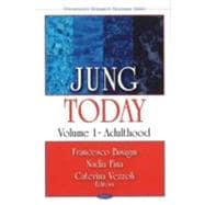 Jung Today : Volume 1- Adulthood