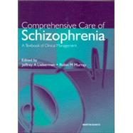 Comprehensive Care of Schizophrenia : A Textbook of Clinical Management