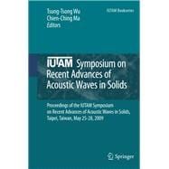 IUTAM Symposium on Recent Advances of Acoustic Waves in Solids