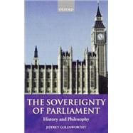 The Sovereignty of Parliament History and Philosophy