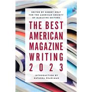 The Best American Magazine Writing 2023