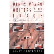Men and Women Writers of the 1930s: The Dangerous Flood of History