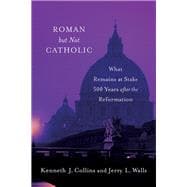 Roman but Not Catholic