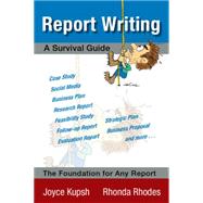 Report Writing: A Survival Guide