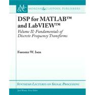 DSP for MATLAB and LabVIEW II : Discrete Frequency Transforms