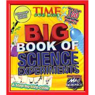 Big Book of Science Experiments A Step-By-Step Guide